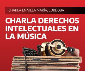 30/8 - INAMU en Villa María, Córdoba: Derechos Intelectuales en la Música