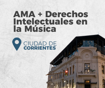 2/10 Actividad en Corrientes: AMA - Agregadora de Música Argentina  y Derechos Intelectuales en la Música