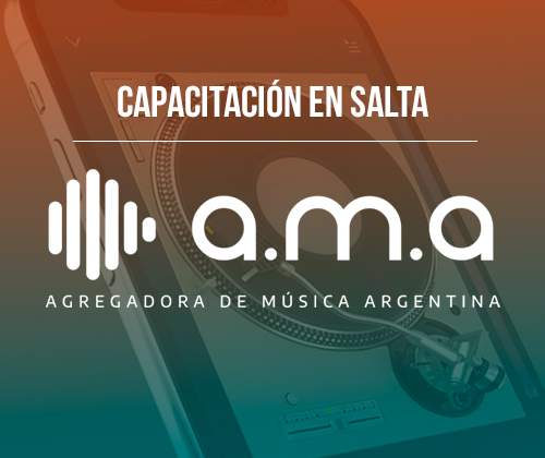 19/9 - Capacitación en Salta: A.M.A. Agregadora de Música Argentina