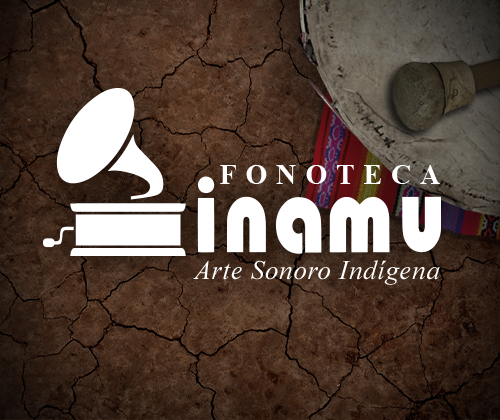 Fonoteca Nacional de Arte Sonoro Indígena