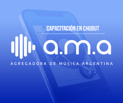 12 y 13 de noviembre - INAMU en Chubut: AMA - Agregadora de Música Argentina 