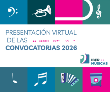 Encuentro abierto sobre las Convocatorias Ibermúsicas 2026