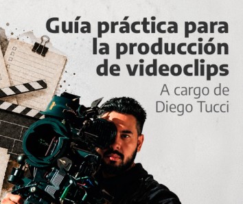 Guía para la producción de videoclips