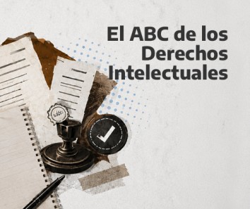 Ciclo Capacitaciones virtuales: El ABC de los Derechos Intelectuales