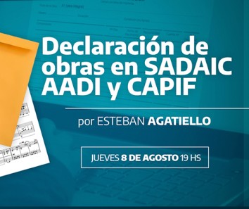 Ciclo de Capacitaciones: 2 - Declaración de obras en SADAIC, AADI y CAPIF