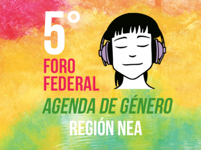5º Foro Federal de la Agenda de Género Ciudad de Corrientes - Región NEA - 22 de Septiembre