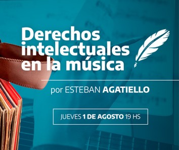 Ciclo de Capacitaciones: 1 - Derechos Intelectuales en la Música